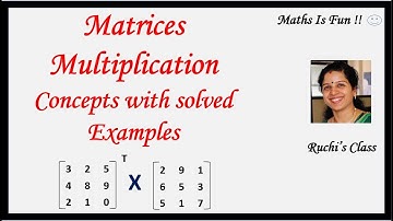 Master Matrices multiplication I Class 12  I CBSE  I  ICSE I IGCSE I All State boards