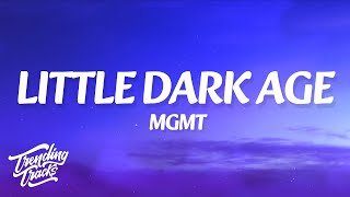 Download Lagu MGMT - Little Dark Age (Lyrics) MP3 Download Lagu MGMT - Little Dark Age (Lyrics) MP3