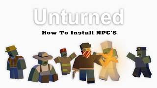 Unturned | How to add NPCs to your map!