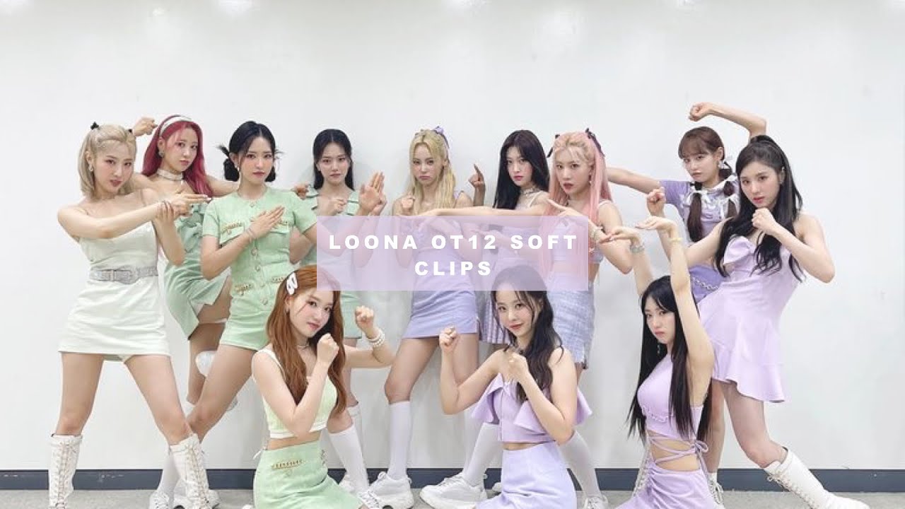 loona ot12 editing clips (+mega link)