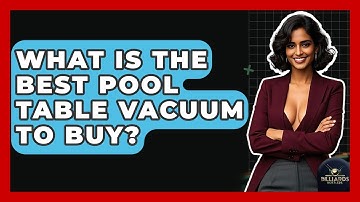 What Is The Best Pool Table Vacuum To Buy? - Billiards Hustlers