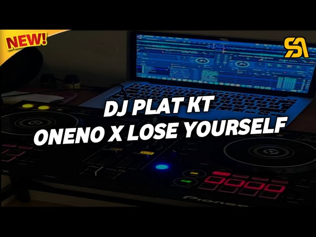 DJ ONENONENO X LOSE YOURSELF | DJ PLAT KT TERBARU 2024 class=