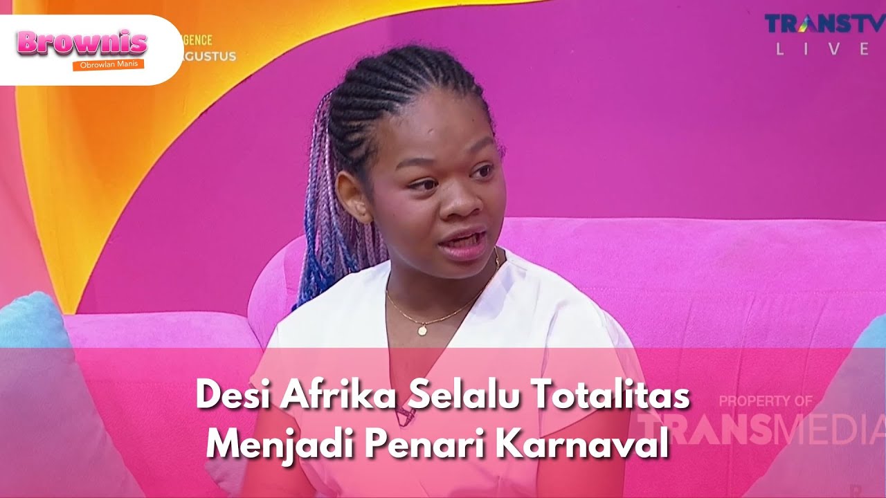 Desi Afrika Selalu Totalitas Menjadi Penari Karnaval - BROWNIS (19/8/25) P1