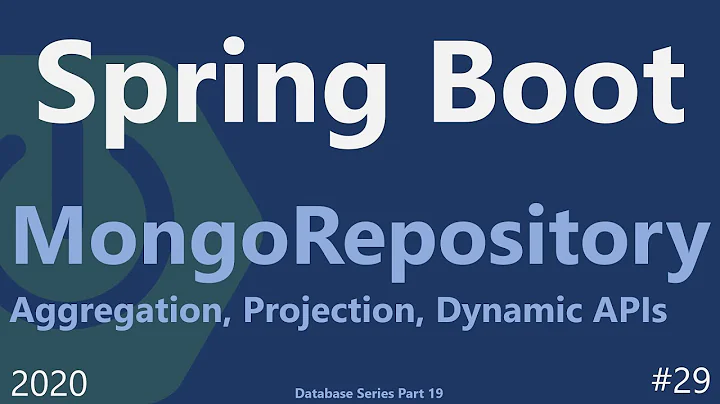 Spring Boot | Tutorial 29 : MongoRepository with Aggregation, Projection and Dynamic APIs