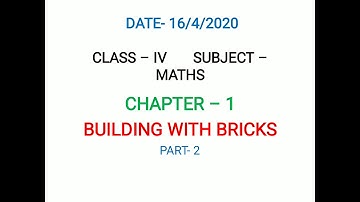 Class-4/ Maths/ Ch-1 Building With Bricks / Part-2 / Presented by Elizabeth