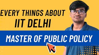 Master of Public Policy (MPP) – IIT Delhi | Course Overview & Insights| Placement