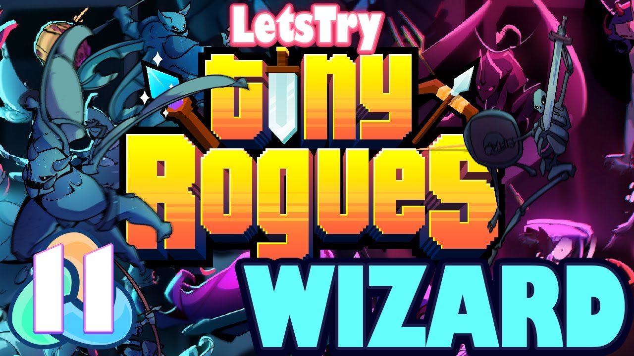 Wizard: All The Mana! Tiny Rogues Let's Play Ep 11