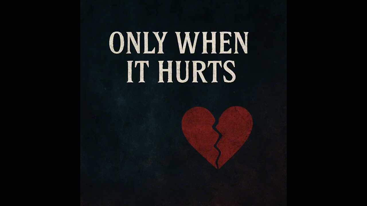 Only When It Hurt (Official Audio)