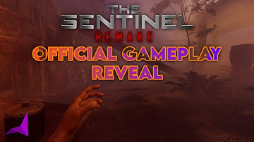 The Sentinel Remake - Official Gameplay Reveal Trailer 2 [OUTDATED]