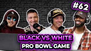 Black Vs White Pro Bowl Game | Barbershop Breakroom Ep. 62