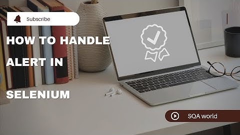 How to Handle JavaScript alerts in selenium WebDriver  | SQA world