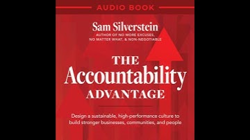 Accountability Advantage: Design a sustainable, high-performance culture to build stronger