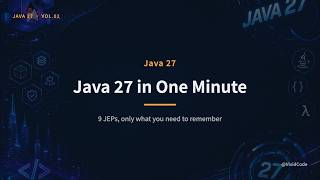 Java 27 in One Minute