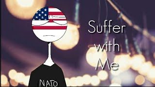 ∆ Suffer With Me |Meme| CountryHumans ∆