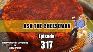 Ask the Cheeseman #317