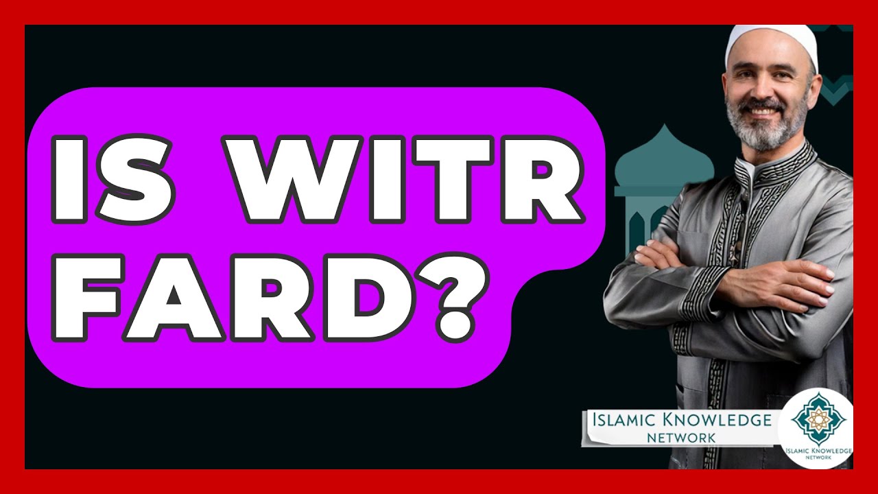 Is Witr Fard Islamic Knowledge Network YouTube is-witr-fard-islamic-knowledge-network-youtube