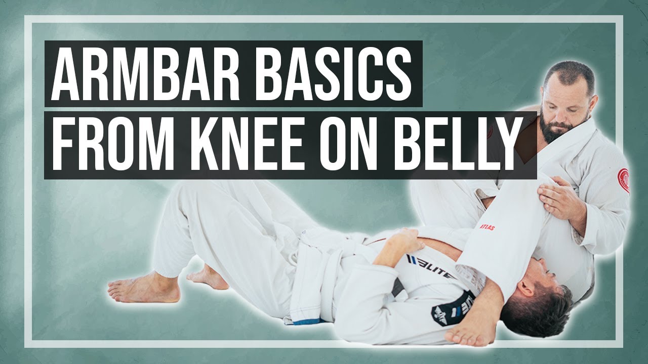 BJJ Fundamentals | Armbar Basics from Knee on Belly | Jiu Jitsu ...