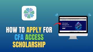 HOW TO APPLY FOR CFA ACCESS SCHOLARSHIP (2026)