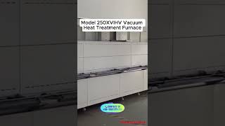 Model 250XVIHV Vacuum Heat Treatment Furnace | Precision Thermal Processing System ⚙️🔥