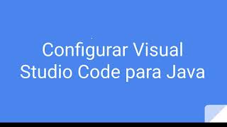 Visual Studio Code configuration for Java