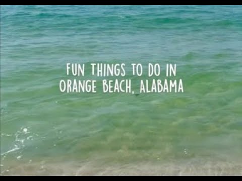 Fun Things to Do in Orange Beach, Alabama