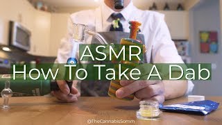 ASMR | How To Take a Dab | Cold Start Method | No Talking