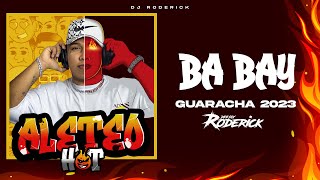 Guaracha 2023 💥 Ba Bay 🔥 (Aleteo, Zapateo, Guaracha, Tribal) (Original Mix) Dj Roderick