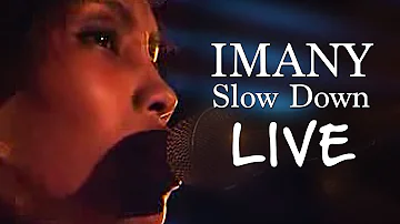 IMANY - Slow Down (Live)