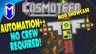 Automation++, No Crew Required - Cosmoteer Mod Showcase, Gameplay And How To Guide