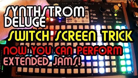 Screen Switch Trick // Synthstrom Deluge Tutorial