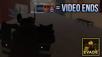 Evade but if I see a bot, the video ends...