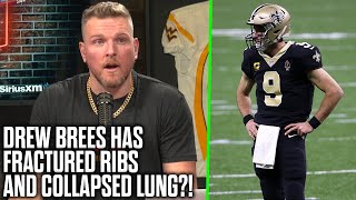 Pat McAfee Reacts To Drew Brees' Fractured Ribs and Collapsed Lung Injury Report