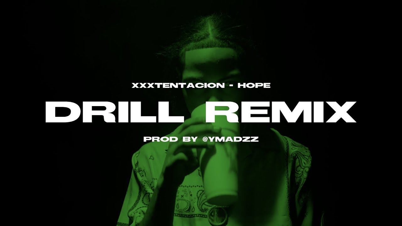 xxxtentacion hope [DRILL REMIX] [Prod By ymadzz] Realtime YouTube