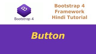 Bootstrap 4 Framework Tutorial - 14 - Button Class Selector - Hindi