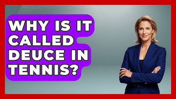 Why Is It Called Deuce In Tennis? - The Racket Xpert