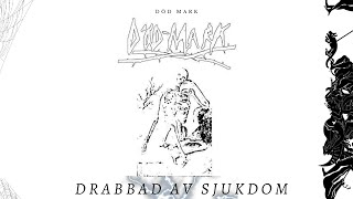 Död Mark – Drabbad av sjukdom │ Legendado