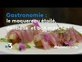 Gastronomie : le maquereau étoilé, délicieux et bon marché ! - Météo à la carte