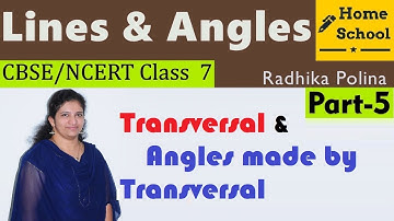 Lines & Angles| Part-5| Class 7|Transvesal & Angles made by Transversal |Mathematics| NCERT / CBSE