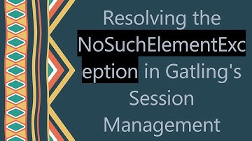 Resolving the NoSuchElementException in Gatling