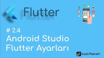 2.4 - Android Stuido Flutter Ayarları - Sıfırdan Flutter ile Uygulama Geliştirme