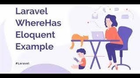 Laravel WhereHas Eloquent Example