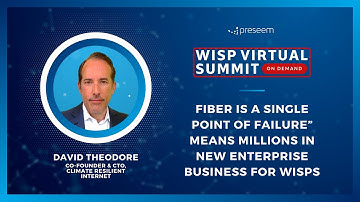 "Fiber is a Single Point of Failure” Means Millions in New Business for WISPs | WISP Virtual Summit