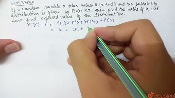 If a random variable x takes values 0,1,2 and 3 and the probability distribution is given by P(x...