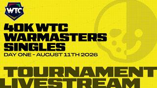 40k WTC Warmasters GT 2026 | Day 1 August 11th 2026 - Live Tournament Stream