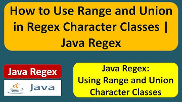 How to Use Range and Union in Regex Character Classes | Java Regex