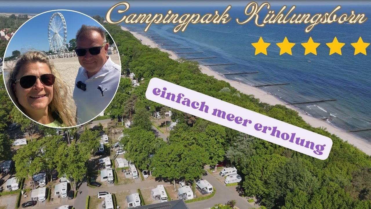 CAMPINGPARK KÜHLUNGSBORN AN DER OSTSEE - EIN PERFEKTER CAMPINGPLATZ 🏝️