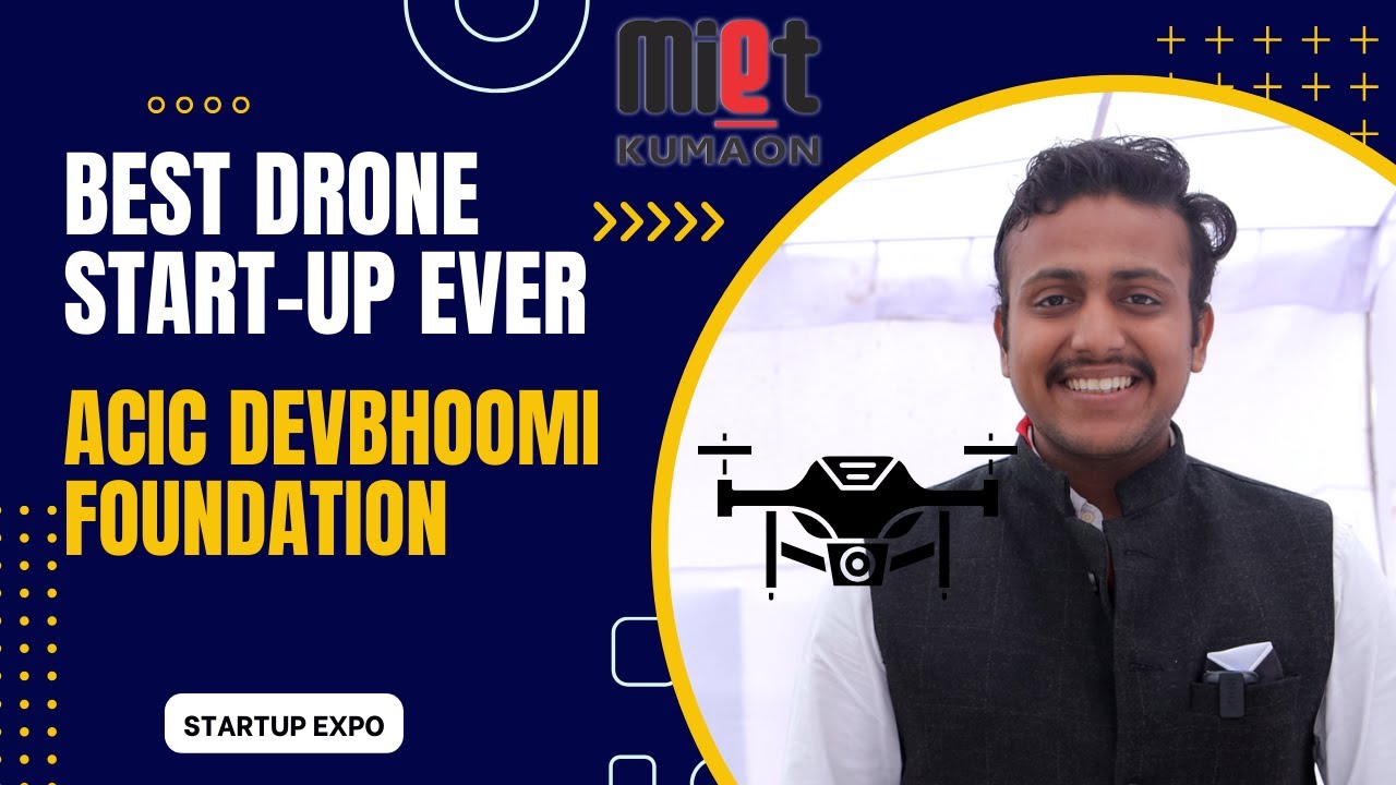 Best Drone Startup Ever  !! ACIC DevBhoomi Foundation !! Yash