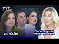 Seda Sayan ile Her Şey Masada | 211. Bölüm • Kadriye Olgar, Emre İpor, Eda Öztürk
