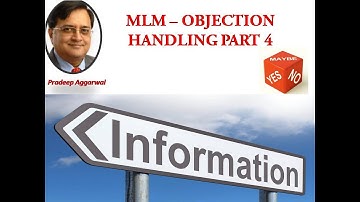 MLM - Objection Handling Part 4? I Need More Information! By Pradeep Aggarwal