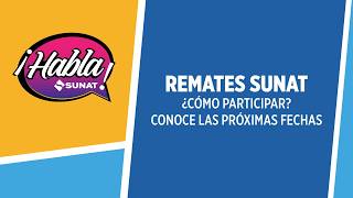 Remates Sunat: ¿Cómo participar? Conoce las próximas fechas